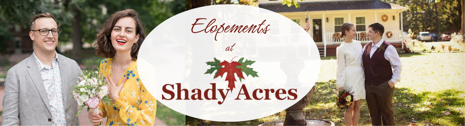 Elopements at Shady Acres